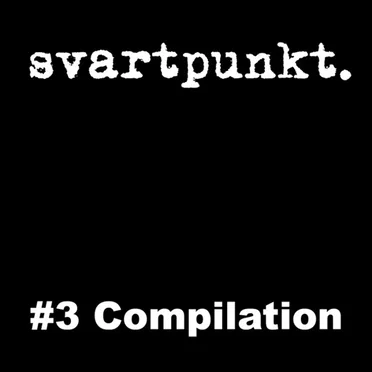 svartpunkt. #3 Compilation by Various Artists - album cover