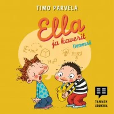 Ella ja kaverit liemessä by Timo Parvela - album cover