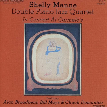 Shelly Manne Double Piano Jazz Quartet in Concert at Carmelo's Vol. 2