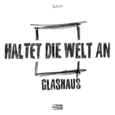 Haltet die Welt an by Glashaus - album cover