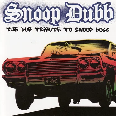 Snoop Dub: The Dub Tribute to Snoop Dogg