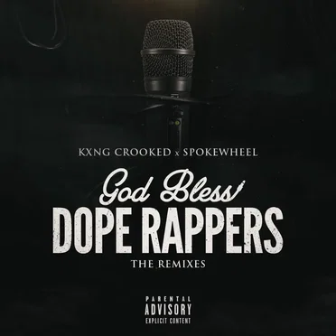 God Bless Dope Rappers (The Remixes)