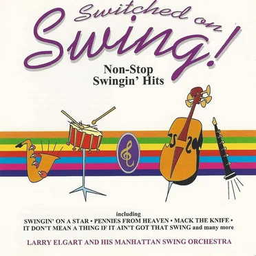 Switched On Swing! by Larry Elgart & His Manhattan Swing Orchestra - album cover