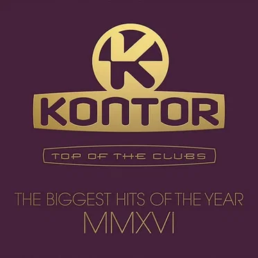 Kontor: Top of the Clubs: The Biggest Hits of the Year MMXVI by Various Artists - album cover