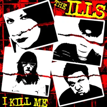 I Kill Me by The Ills - album cover