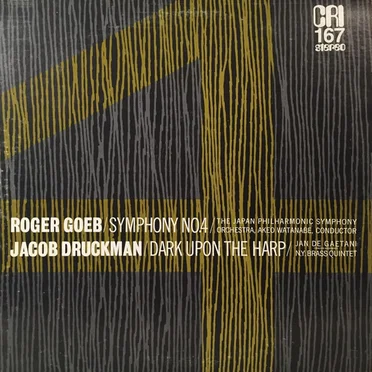 Goeb: Symphony no. 4 / Druckman: Dark Upon the Harp