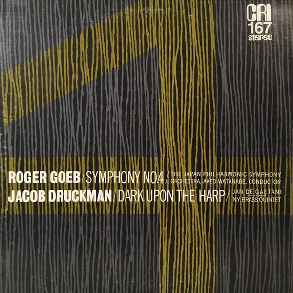Goeb: Symphony no. 4 / Druckman: Dark Upon the Harp
