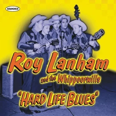 Hard Life Blues by Roy Lanham & the Whippoorwills - album cover