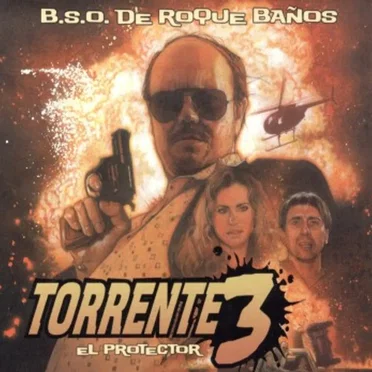Torrente 3: El Protector (Banda Sonora Original)