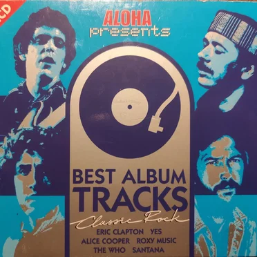 Aloha Presents Best Album Tracks: Classic Rock by Various Artists - album cover