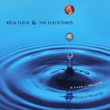 Little Worlds by Béla Fleck and the Flecktones - album cover