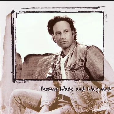 Thomas Wade and Wayward