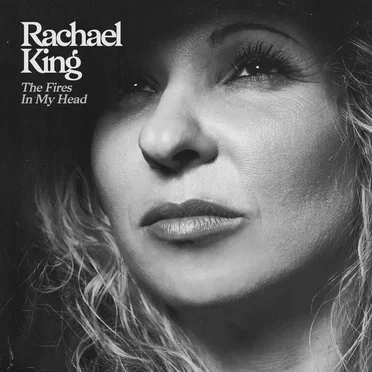 The Fires in My Head by Rachael King - album cover
