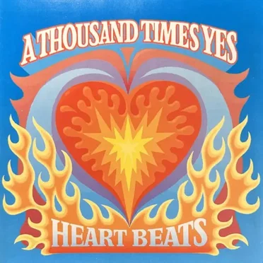 Heart Beats by A Thousand Times Yes - album cover