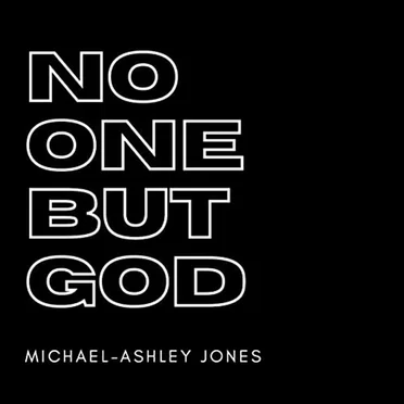 No One but God by Michael-Ashley Jones - album cover