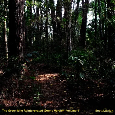 The Green Mile Reinterpreted (drone version) Volume 4