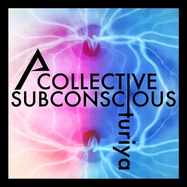 Turiya by A Collective Subconscious - album cover