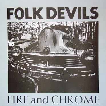 Fire and Chrome by Folk Devils - album cover