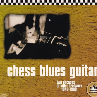 Chess Blues Guitar: Two Decades of Killer Fretwork, 1949–1969 by Various Artists - album cover