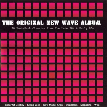 The Original New Wave Album: 20 Post-Punk Classics from the Late 70s & Early 80s by Various Artists - album cover