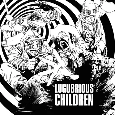 LUGUBRIOUS by Lugubrious Children - album cover