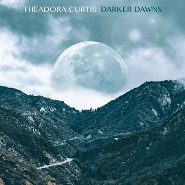 Darker Dawns by Theadora Curtis - album cover