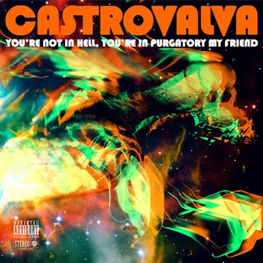 You're Not in Hell, You're in Purgatory My Friend by Castrovalva - album cover