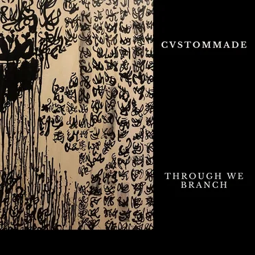 Through We Branch by Cvstommade - album cover