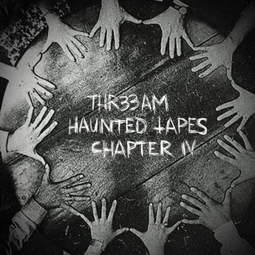 Haunted Tapes // Chapter IV by †HR33ΔM - album cover