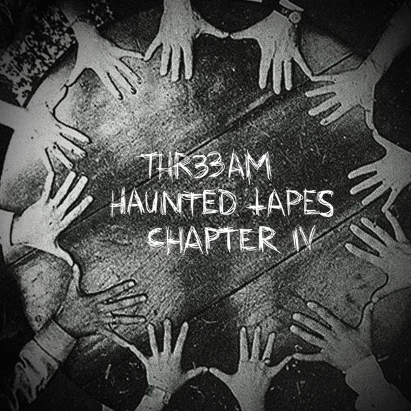 Haunted Tapes // Chapter IV