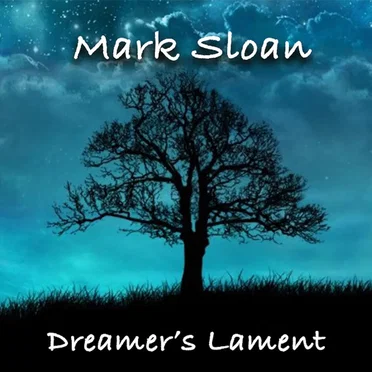 Dreamer’s Lament by Mark Sloan - album cover