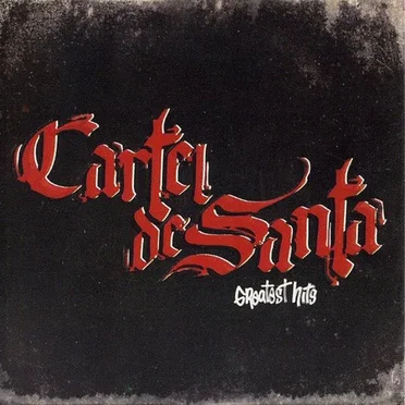 Greatest Hits by Cartel de Santa - album cover