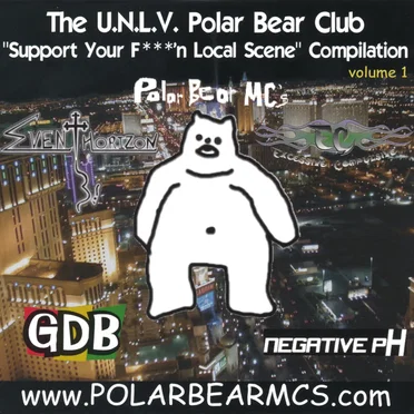 The U.n.l.v. Polar Bear Club "Support Your F***'n Local Scene" Compilation Vol. 1 by Various Artists - album cover