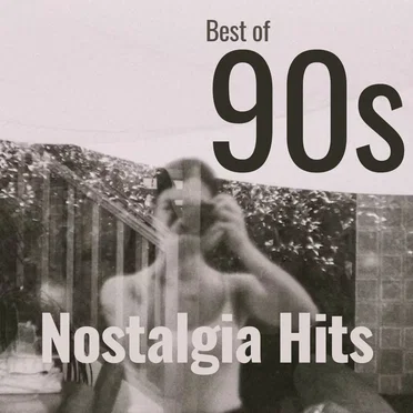 Best of 90s Nostalgia Hits by Various Artists - album cover