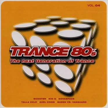 Trance 80's: The Next Generation of Trance, Volume 04 by Various Artists - album cover