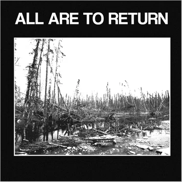 All Are to Return