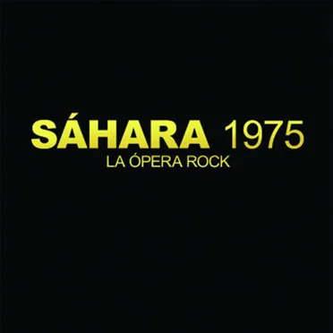 Sahara 1975. La Ópera Rock