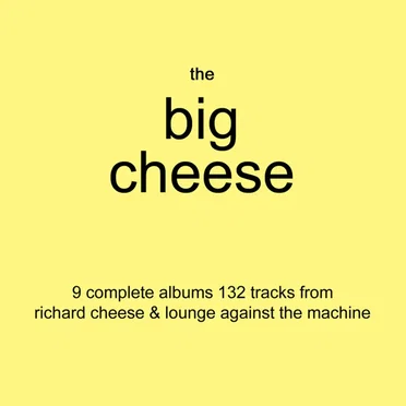 The Big Cheese by Richard Cheese - album cover