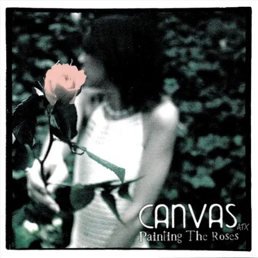 Painting the Roses by Canvas - album cover