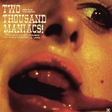 Two Thousand Maniacs! by Herschell Gordon Lewis - album cover