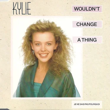 Wouldn’t Change a Thing