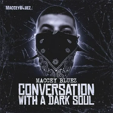 Conversation With a Dark Soul by Maccey Bluez - album cover