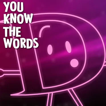 You Know The Words