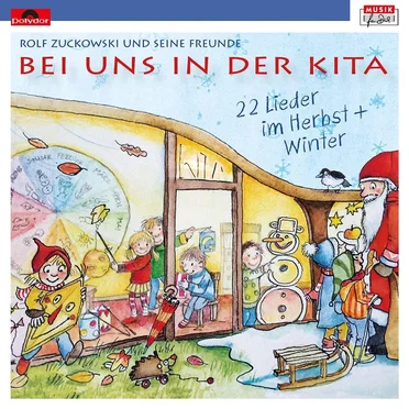 Bei uns in der Kita: 22 Lieder im Herbst + Winter