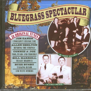 Bluegrass Spectacular (30 Original Tunes) by Various Artists - album cover