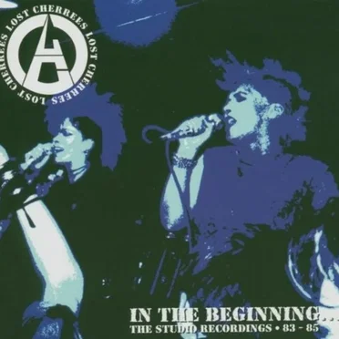 In the Beginning: The Studio Recordings 83-85