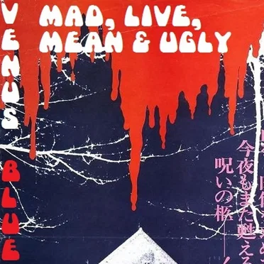 Mad, Live, Mean & Ugly