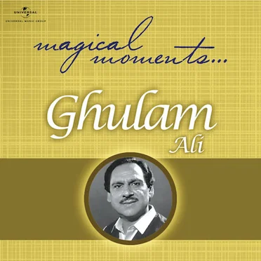 Ghulam Ali - Magical Moments