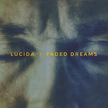 Faded Dreams by Lucida - album cover