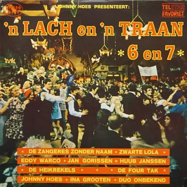 Johnny Hoes presenteert: ’n Lach en ’n traan 6 en 7 by Various Artists - album cover